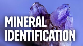 How to identify a Mineral