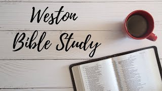 Weston Bible Study Proverbs 3:21-35