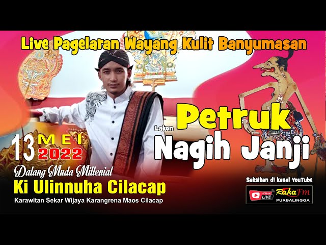 LIVE Ngaji u0026 Wayang Banyumasan || Dalang Ki Ulinnuha Lakon Petruk Nagih Janji || 13 Mei 2022 class=