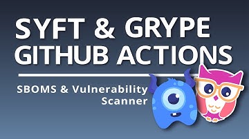Tool Review - Anchore Tools [ Part 3 ] | GitHub Actions for Syft and Grype