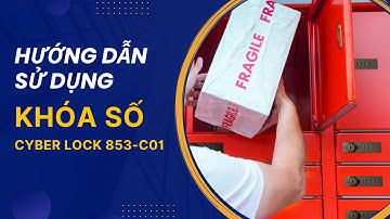 Cách sử dụng Khóa số Cyber Lock 853-C01 | LOCKER & LOCK