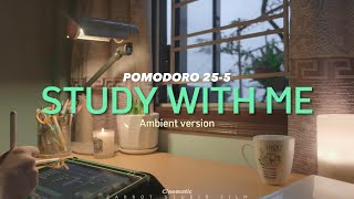 1-HOUR STUDY WITH ME / Ambient Version🌿/ Early Morning / Pomodoro 25-5