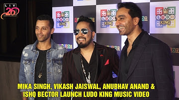 Mika Singh, Vikash Jaiswal, Anubhav Anand & Ishq Bector launch Ludo King Music Video
