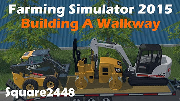 Farming Simulator 2015 Building A Walkway