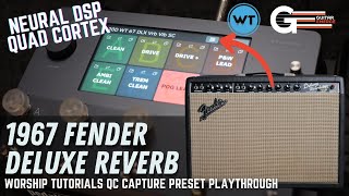 Neural DSP Quad Cortex - Worship Tutorials 1967 Fender Deluxe Reverb Preset Playthrough