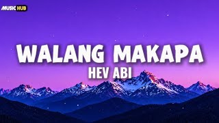 Hev Abi - Walang Makapa (Lyrics) | Official Audio & Lyrics