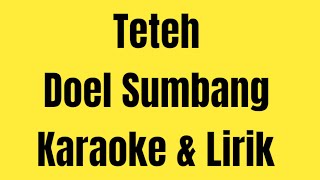 Teteh - Doel Sumbang Karaoke Lirik