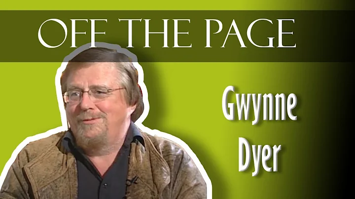 Gwynne Dyer | Off the Page Series 4 | MSVU Archive...