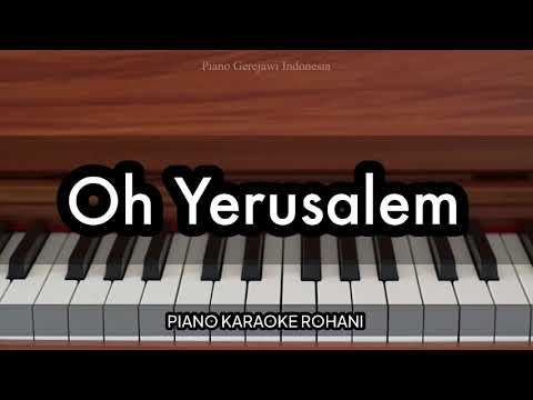 Oh Yerusalem | Piano Karaoke Rohani