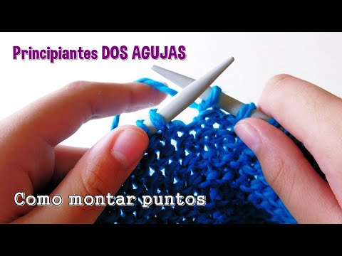 Principiantes. Como tejer