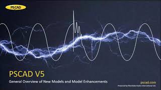 A General Overview of the New Models and Model Enhancements in PSCAD V5 Wealth