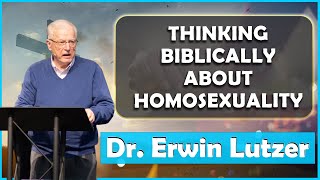 Erwin Lutzer Sermons June 2023 | Thinking Biblically About Homosexualitty