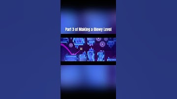 Part 3 of Making a Glowy Level! #geometrydash #gdupdate #gd #fyp  #gaming #games