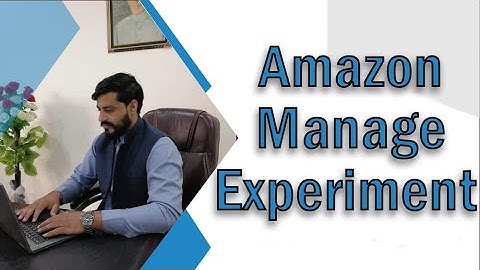 Amazon Manage Experiments | Amazon A/B Test