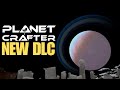 12 HOUR STREAM: PLANET CRAFTER DLC