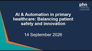 AI & Automation in primary healthcare: Balancing patient safety and innovation - 14 September 2026