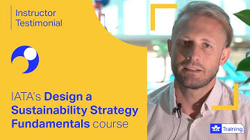 IATA Training | Design a Sustainability Strategy Fundamentals | Overview from the instructor