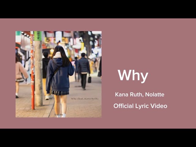YouTube에서 Kana Ruth - Why (Offical Lyric Video) 보기 YouTube에서 Kana Ruth - Why (Offical Lyric Video) 보기
