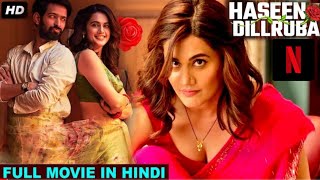 Taapsee Pannu's HASEEN DILRUBA 2 - Blockbuster Hindi Dubbed Full Action Romantic Movie | South Movie