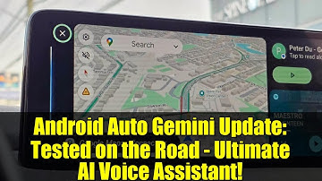 Android Auto Gemini Update: Tested on the Road - Ultimate AI Voice Assistant!