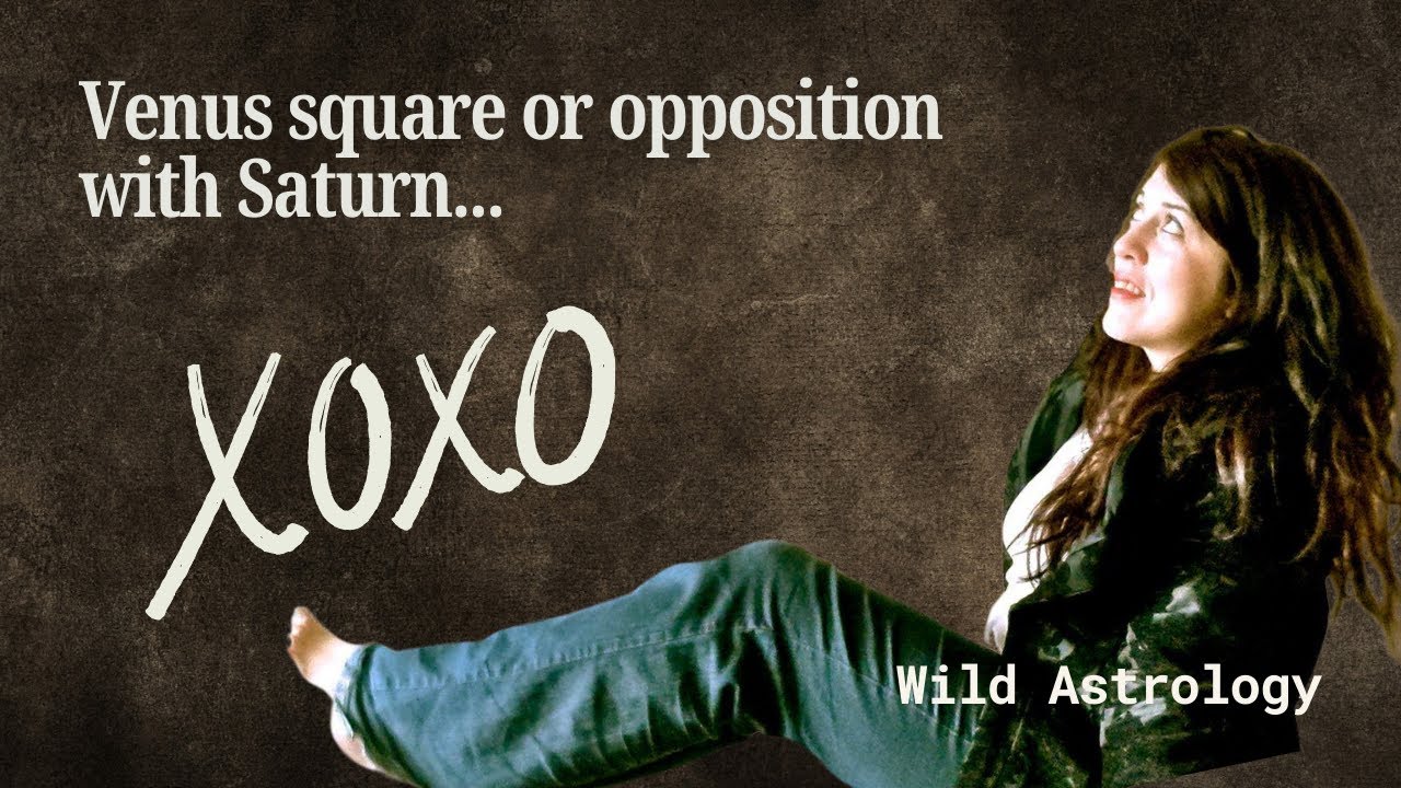 Venus Square or Opposition Saturn: The Hidden Code of Your Emotional Blocks