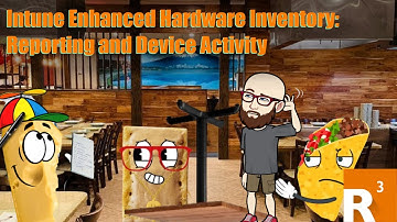 Intune Enhanced Hardware Inventory: Reporting and Device Activity