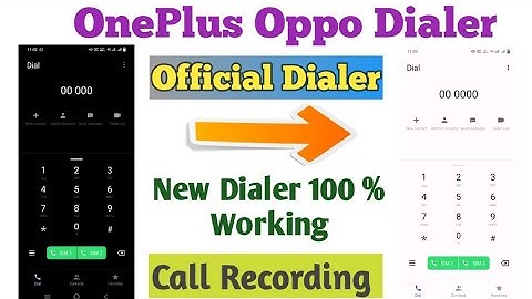 Oppo Oneplus Official Dialer App | Call Recording Features Available