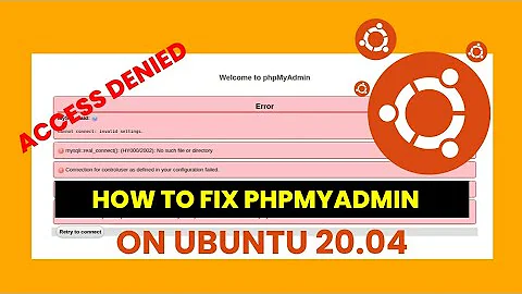 How To Fix PHPMYADMIN Access Denied on Ubuntu 20.04