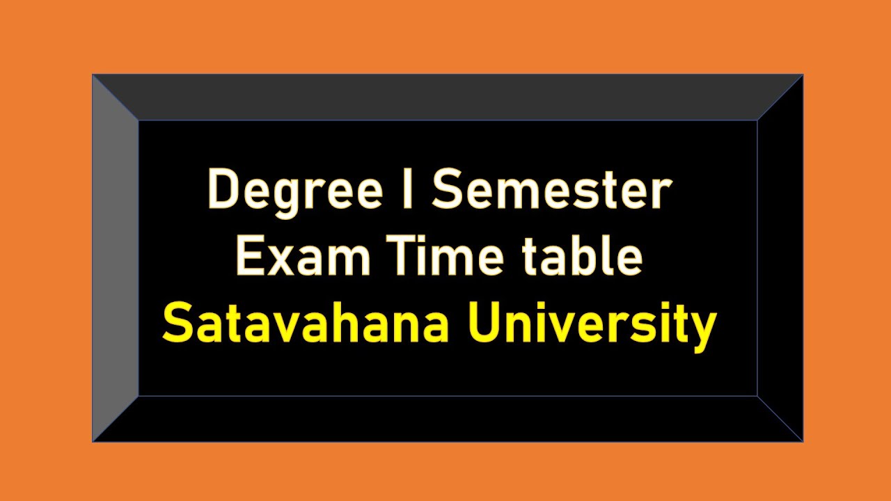 Degree I Semester exam time table / Satavahana University exams / BA,BSc& BCom I Semester exams