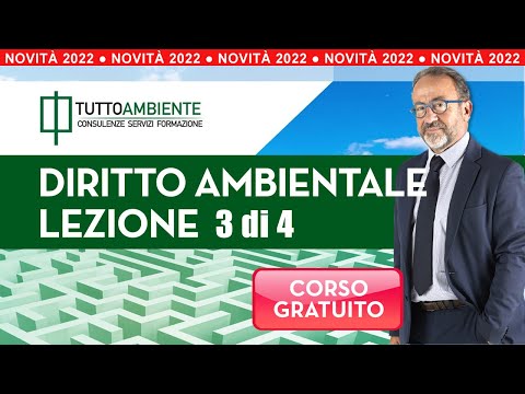 Diritto Ambientale 2022: lezione 3 corso gratuito