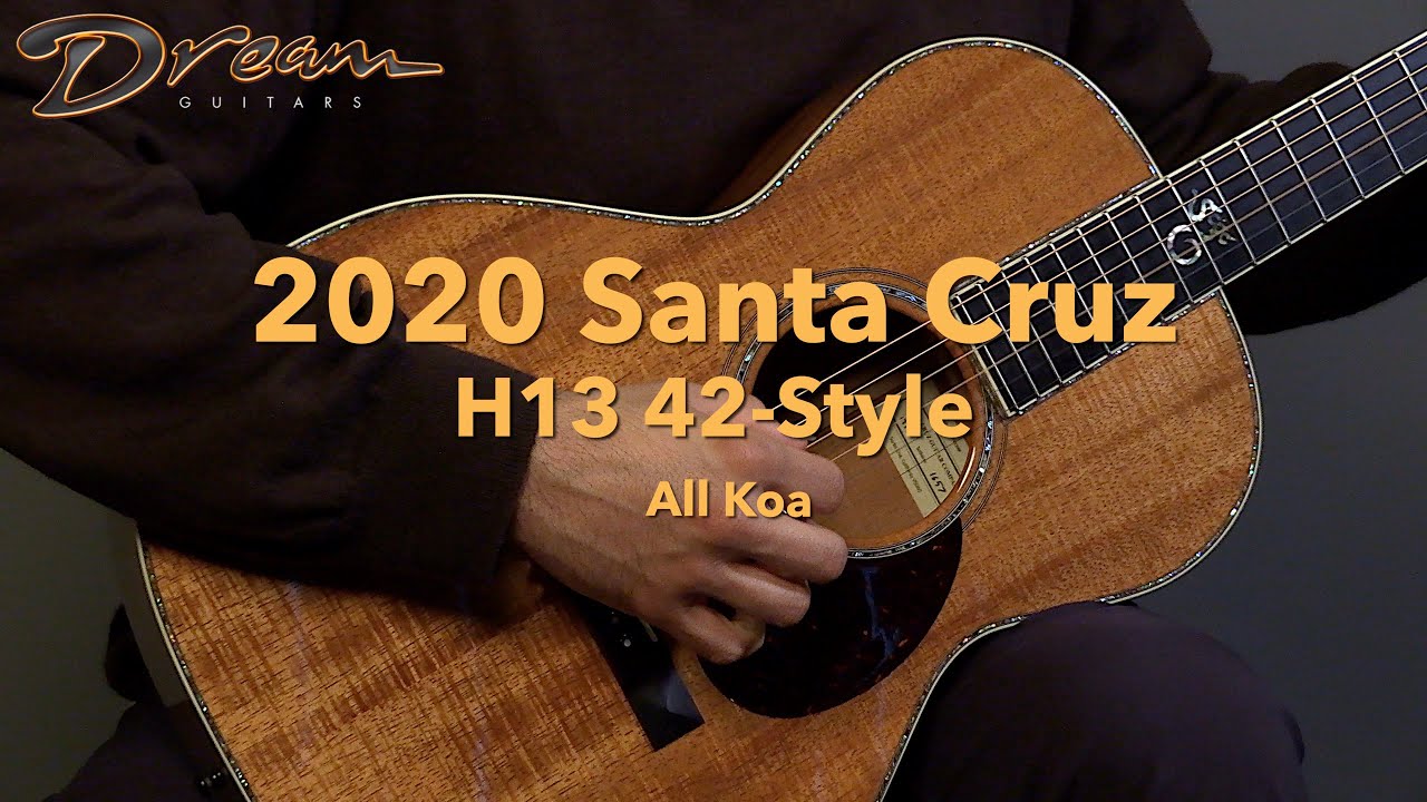 2020 Santa Cruz H13, All Koa 42 Style - Dream Guitars