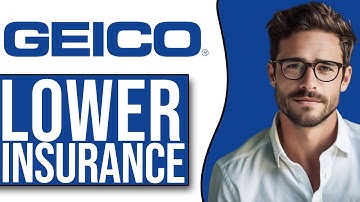 How To Lower Insurance On GEICO (2025)