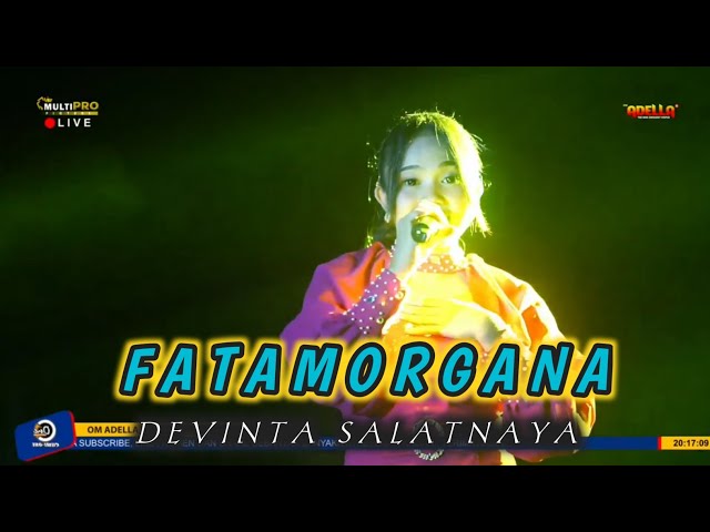 FATAMORGANA - Devinta Salatnaya - OM ADELLA live JAKEN PATI class=