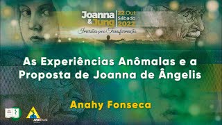 As Experiências Anômalas e a Proposta de Joanna de Ângelis | Anahy Fonseca | Seminário JOANNA & JUNG