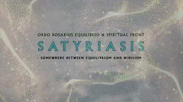 Ordo Rosarius Equilibrio - Satyriasis - Somewhere Between Equilibrium And Nihilism (Full Album)