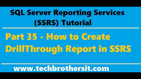 SSRS Tutorial 35 - How to Create DrillThrough Report in SSRS