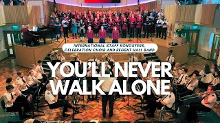 You'll never walk alone - the International Staff Songsters, Celebration Choir and Regent Hall Band