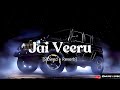 JAI VEERU SONG (SLOWED+REVERB)@animelover0 