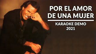 Julio Iglesias - Por el amor de una mujer [ Karaoke Demo version ]