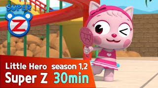 [Super Z 1,2] Little Hero Super Z l 30min Play l 45