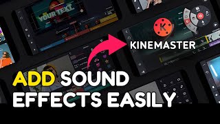 How to Add Sound Effects in KineMaster 2025?