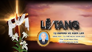 LỄ TANG CỤ ĐAMINH VŨ XUÂN LAN - ĐỀN THÁNH BÁO ĐÁP P1 | MHMEDIA 0832228963