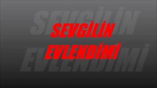 Görkem Aksoy Sevgilin Evlendimi Fon Müziği
