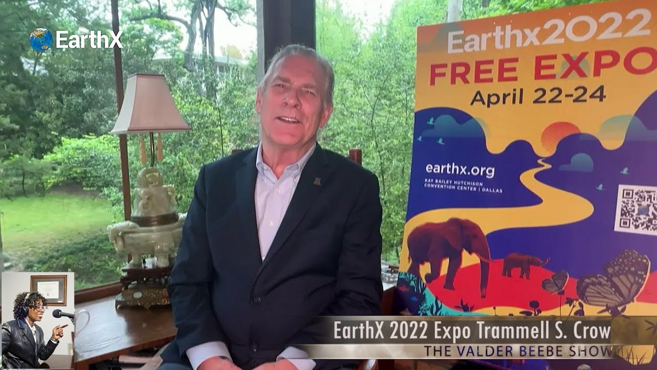 Dallas Trammell Crow & EarthX 2022 Expo YouTube