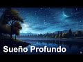 SUEÑO PROFUNDO Música para dormir Rápido Y Profundamente, Música que te Ayudara Dormir Rápidamente