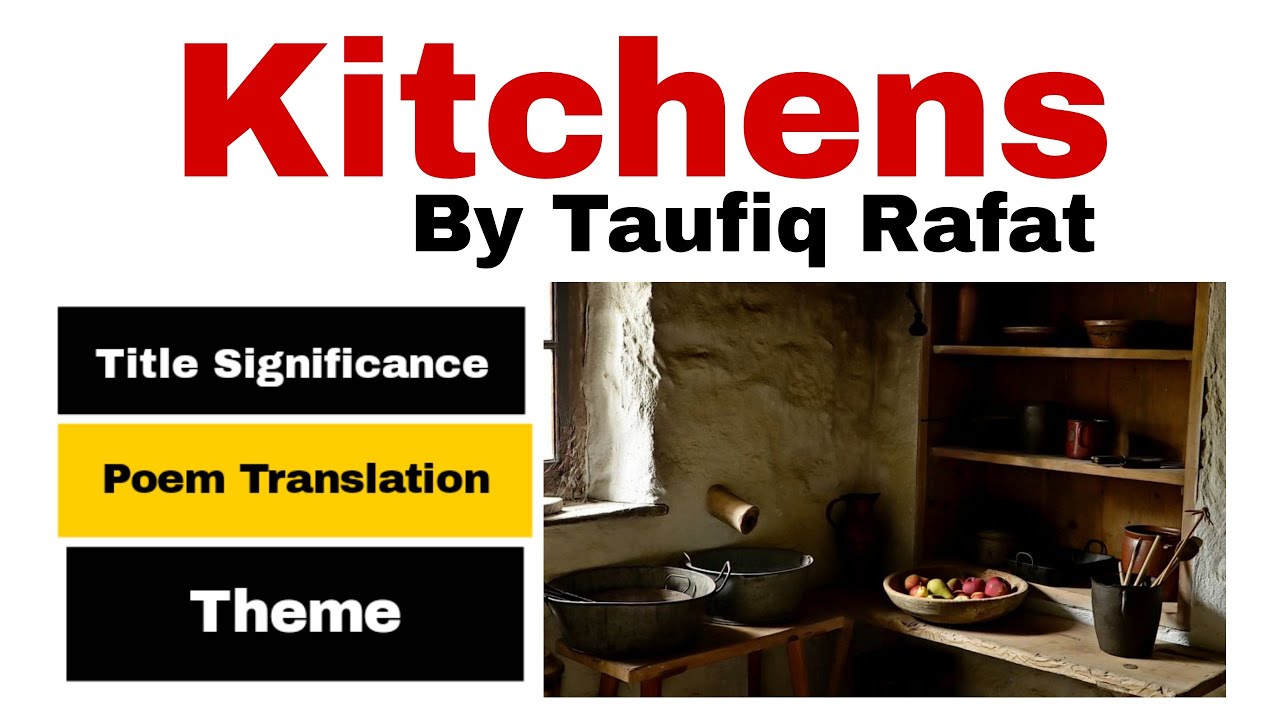 Kitchens by Taufiq Rafat Summary and Poem Translation in Urdu Kitchens