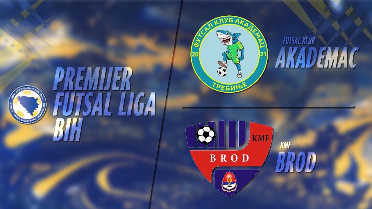 PREMIJER FUTSAL LIGA BIH: Futsal Klub AKADEMAC - KMF BROD