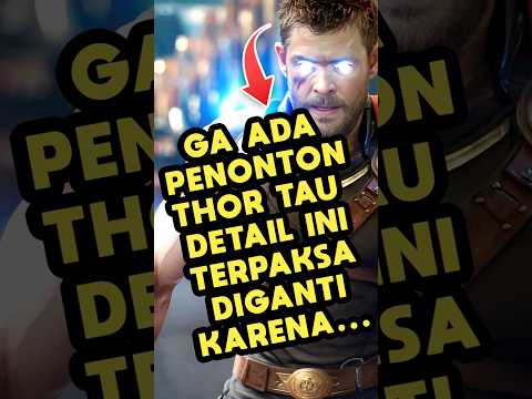 PENONTON THOR GA PERNAH TAU! DETAIL INI TERPAKSA DIGANTI MARVEL KARENA? #SUMMEROFGOALS #FAKTAMENARIK