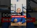 Don’t Kill the Ending Energy
