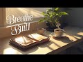 Breathe &amp; Build – Ambient Motivation for Calm Focus and Daily Growth